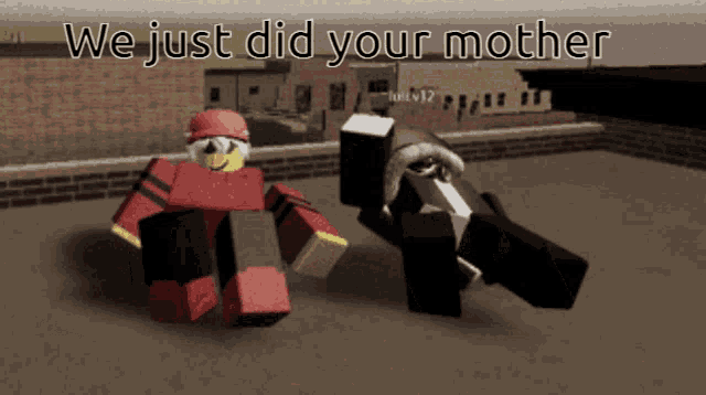 two roblox characters are standing next to each other with the caption we just did your mother