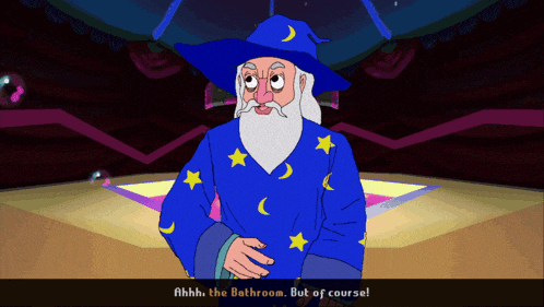 a cartoon of a wizard in a blue robe says ahhhh the bathroom but of course