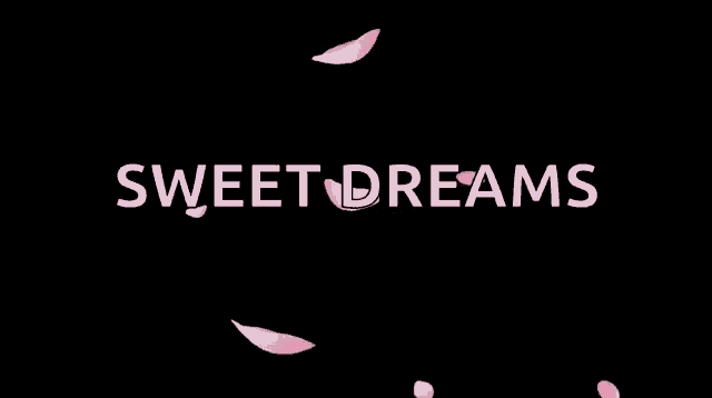the words sweet dreams are surrounded by pink petals on a black background