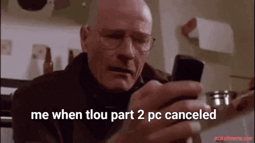 a bald man looking at a cell phone with the caption me when tlou part 2 pc canceled