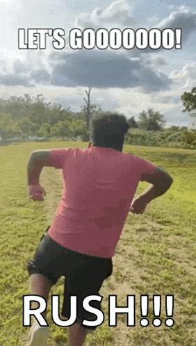 a man in a pink shirt is running in a field with the words let 's gooooooo rush