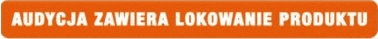 an orange sign that says audycia zawiera lokowanie produktu