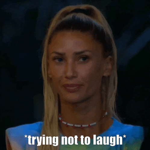 a woman in a blue shirt says " trying not to laugh * "