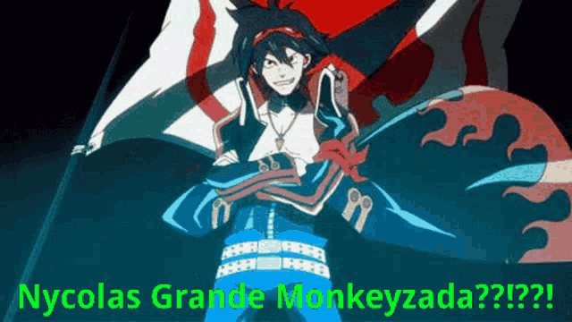 a man in a cape is holding a flag with the words nycolas grande monkeyzada written below him .