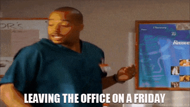 a man in scrubs is standing in front of a sign that says " leaving the office on a friday "