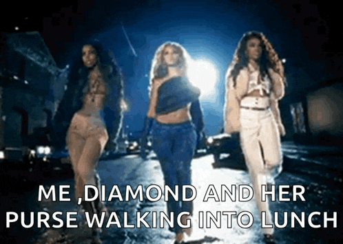 three women are walking down a street with a caption that says me diamond and her purse walking into lunch