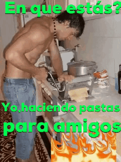 a shirtless man cooking in a kitchen with the words en que estas