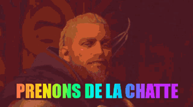 a man with a beard and the words prenons de la chatte on the bottom