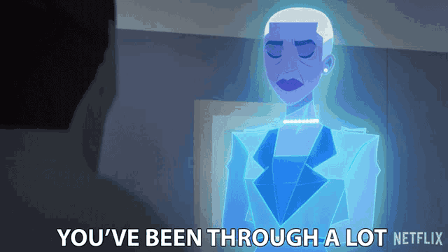 a cartoon of a woman with the words you 've been through a lot netflix on the bottom