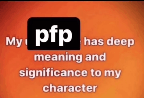 My Pfp Has Deep Meaning GIF - My Pfp Has Deep Meaning GIFs