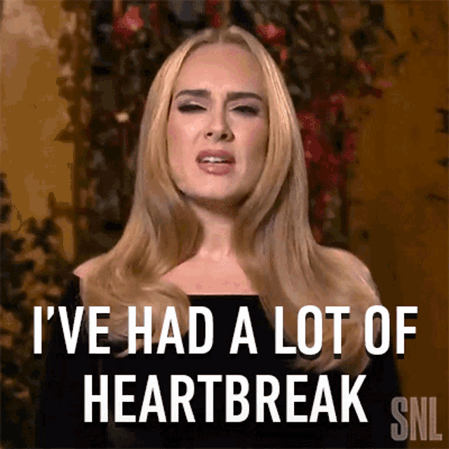 Ive Had A Lot Of Heartbreak In My Life Saturday Night Live GIF
