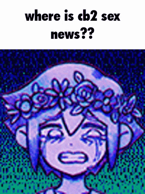 a picture of a girl with a flower crown on her head asking where is cb2 sex news ?