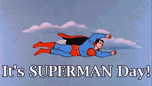 a cartoon of superman flying through the air with the words it 's superman day written below him