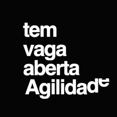 a black background with the words tem vaga aberta agilidade written in different colors