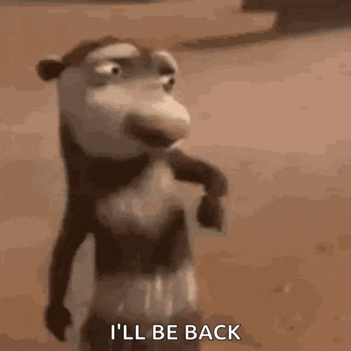a cartoon monkey is standing on its hind legs with the words `` i 'll be back '' written on the bottom .