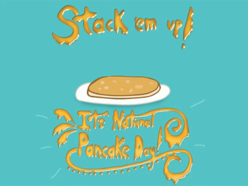 National Pancake Day Happy Pancake Day GIF - National Pancake Day Happy Pancake Day GIFs