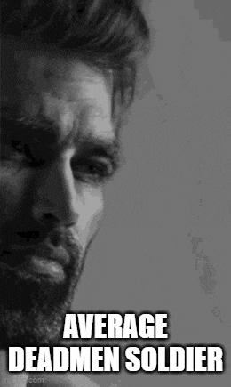a black and white photo of a man with a beard and the words `` average deadmen soldier '' written on it .