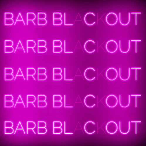 a neon sign that says barb blackout on a pink background