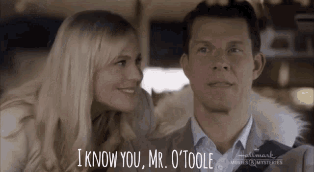 a man and a woman are looking at each other and the man says " i know you mr. o ' toole "