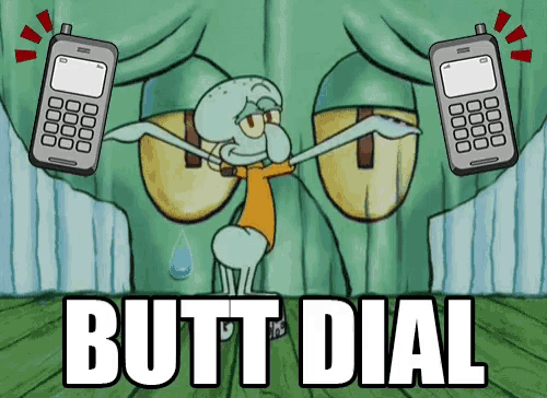 a picture of squidward from spongebob squarepants holding two cell phones with the caption butt dial