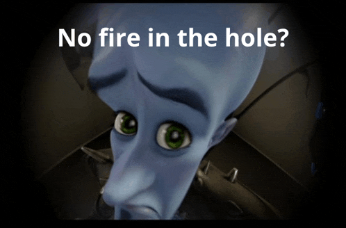 a cartoon character with the words no fire in the hole below him