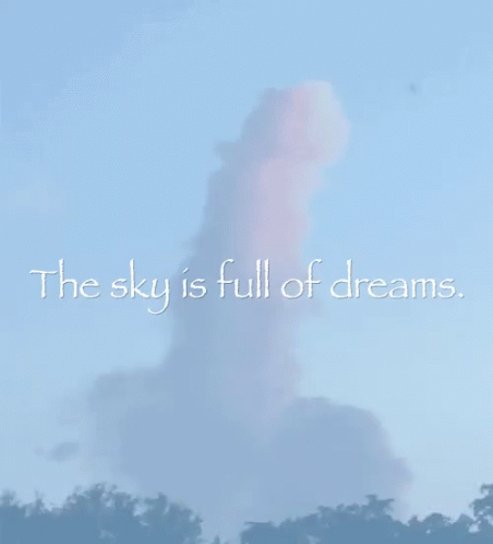 Sky The Sky Is Full Of Dreams GIF - Sky The Sky Is Full Of Dreams When You See It GIFs