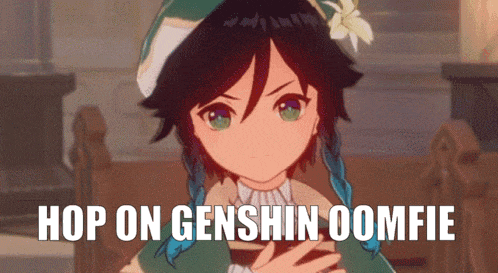 a picture of a girl with the words hop on genshin oomfie