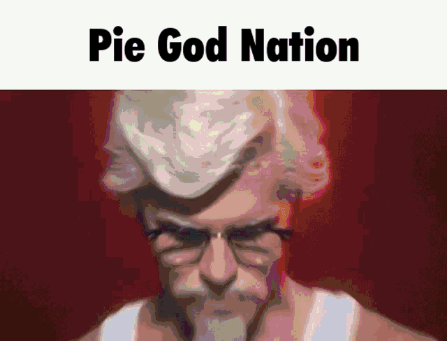 The Pie God Colonel Sanders GIF - The Pie God Colonel Sanders Nation GIFs