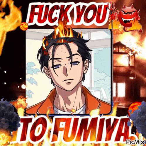 a picture of a man with fire coming out of his head with the words fuck you tofumiya