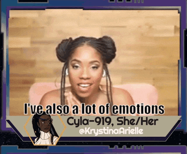 a picture of a woman with the caption i 've also a lot of emotions cyla-919 she / her