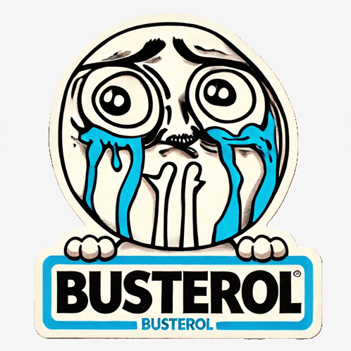 a sticker with a crying face and the word busterol