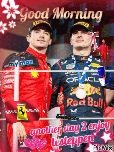 a picture of two race car drivers with the words good morning another day 2 enjoy lesstappen