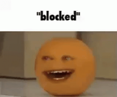 Blocked Blocked Annoying Orange GIF - Blocked Blocked Annoying Orange Annoying Orange GIFs
