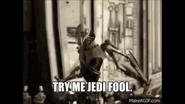 General Grievous Try Me Jedi Fool GIF - General Grievous Try Me Jedi Fool Star Wars GIFs