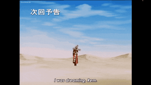 a cartoon character says i was dreaming rem in a desert