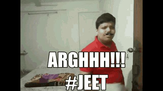 a man with a mustache is standing in front of a door with the words arghhhh !!! #jeet written on it