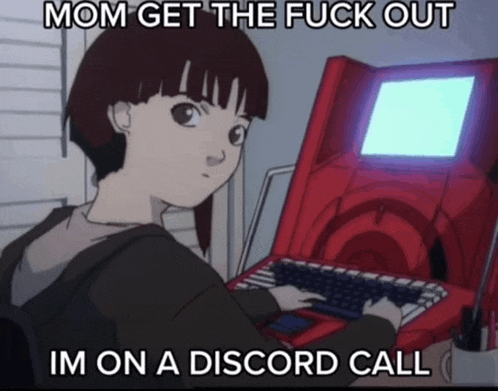 a cartoon of a girl typing on a keyboard with a caption that says mom get the fuck out im on a discord call