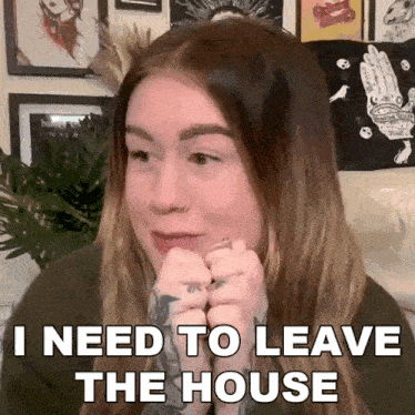 I Need To Leave The House Lauren Petrie GIF - I Need To Leave The House Lauren Petrie Treacle Tatts GIFs