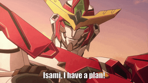a robot says " isami i have a plan " while holding a sword