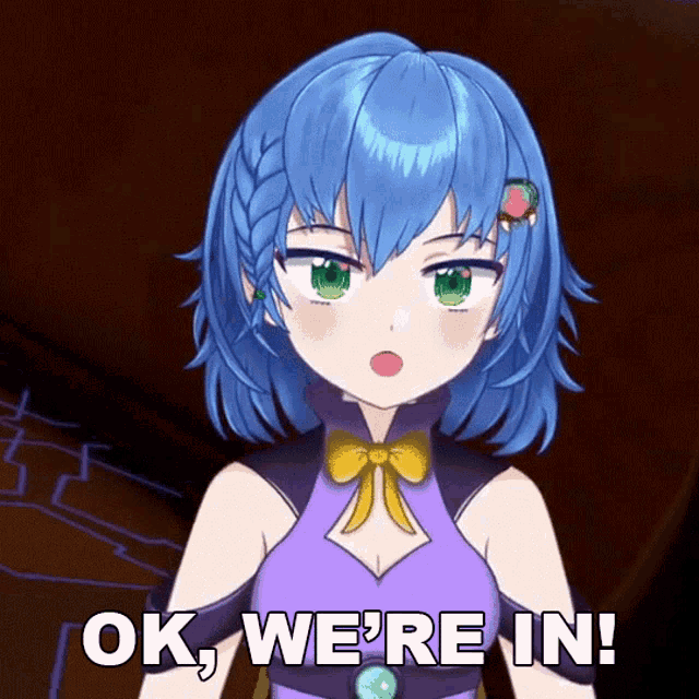 a cartoon girl with blue hair and green eyes says ok we 're in