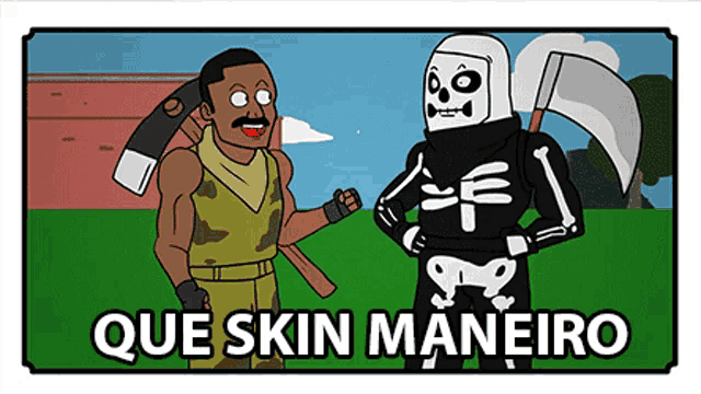 a cartoon of a man holding an axe next to a skeleton with the words que skin maneiro below them