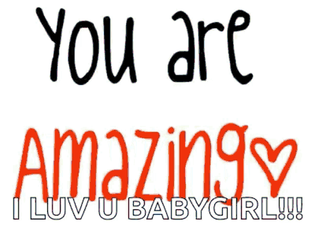 a sign that says you are beautiful i luv u baby girl