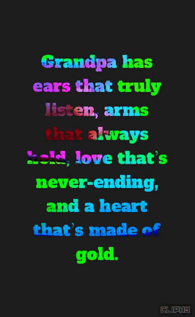 a quote about grandpa has ears that truly listen arms that always hold