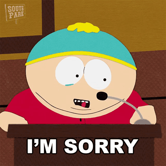 a cartoon character says i 'm sorry in front of a south park sign