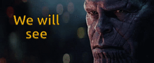 We Will See Thanos GIF - We Will See Thanos Looking GIFs