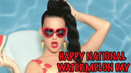 National Watermelon Day Katy Perry GIF - National Watermelon Day Watermelon Katy Perry GIFs