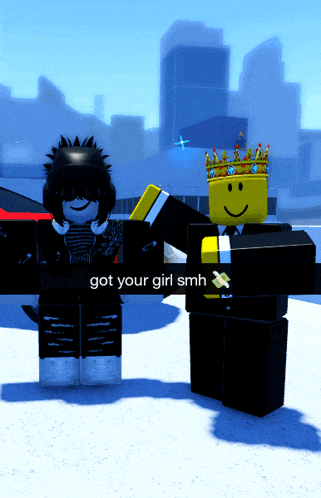 two roblox characters are standing next to each other with one saying got your girl smm