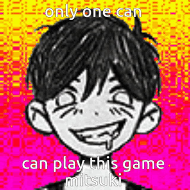 a black and white drawing of a boy with the words `` only one can play this game mitsuki '' .