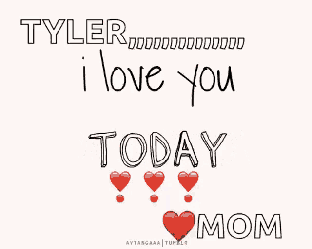 a sign that says tyler i love you tomorrow