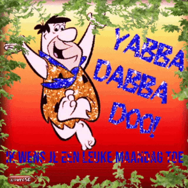 a cartoon character with the words yabba dabba doo